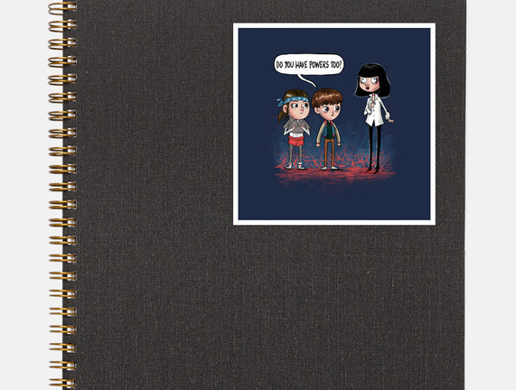 Do You Have Powers Too