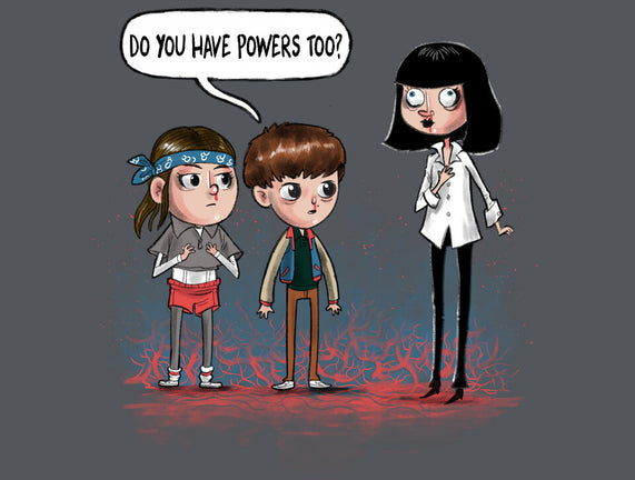 Do You Have Powers Too