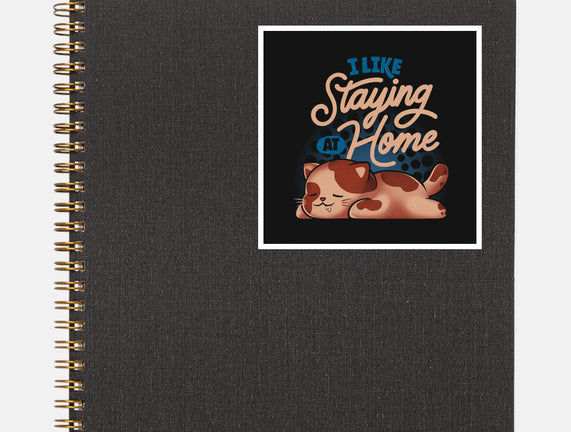 I Like Staying At Home