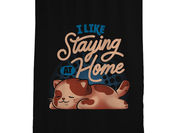 I Like Staying At Home