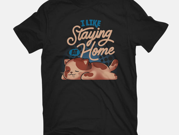 I Like Staying At Home