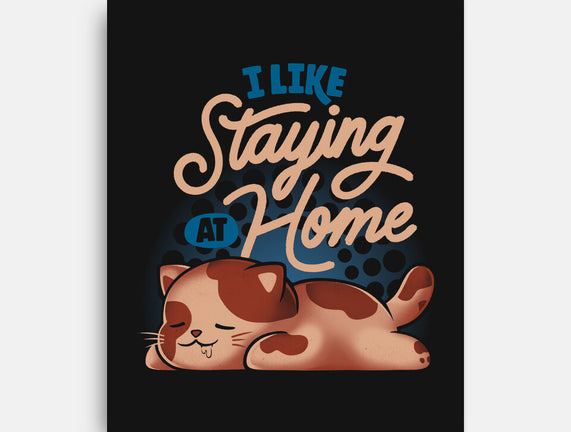 I Like Staying At Home