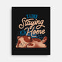 I Like Staying At Home-None-Stretched-Canvas-eduely
