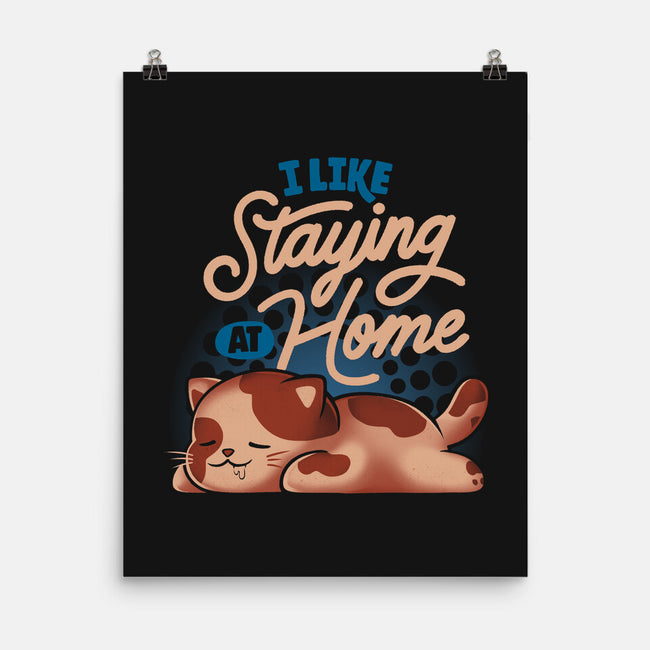 I Like Staying At Home-None-Matte-Poster-eduely