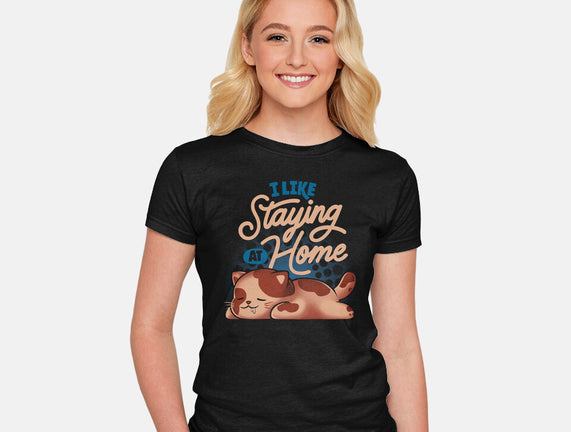 I Like Staying At Home
