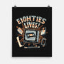 Eighties Lives-None-Matte-Poster-glitchygorilla