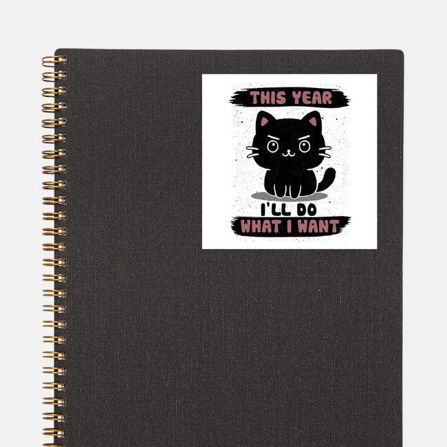 This Year I’ll Do What I Want-None-Glossy-Sticker-NMdesign
