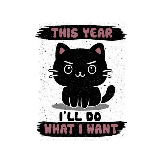 This Year I’ll Do What I Want-Mens-Long Sleeved-Tee-NMdesign