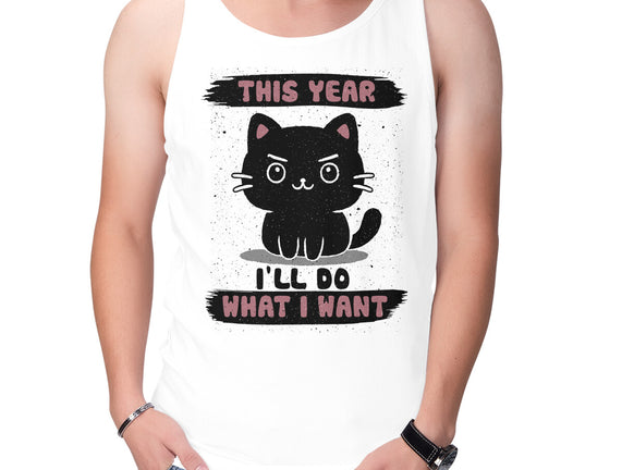 This Year I’ll Do What I Want