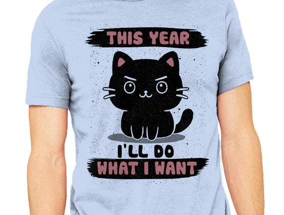This Year I’ll Do What I Want