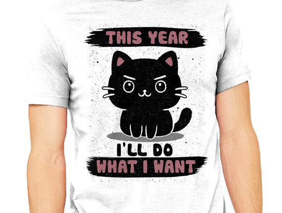 This Year I’ll Do What I Want