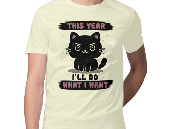 This Year I’ll Do What I Want