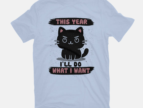 This Year I’ll Do What I Want