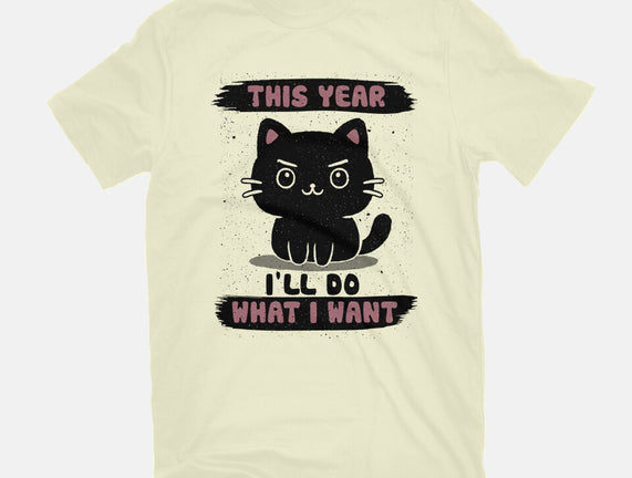 This Year I’ll Do What I Want