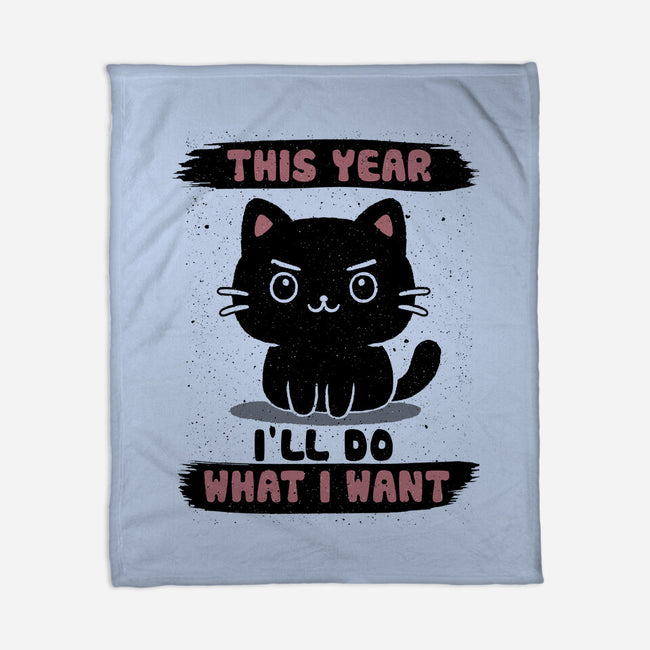 This Year I’ll Do What I Want-None-Fleece-Blanket-NMdesign