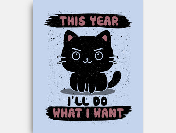 This Year I’ll Do What I Want
