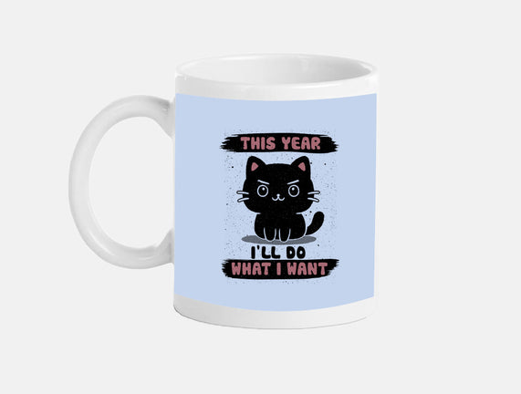 This Year I’ll Do What I Want