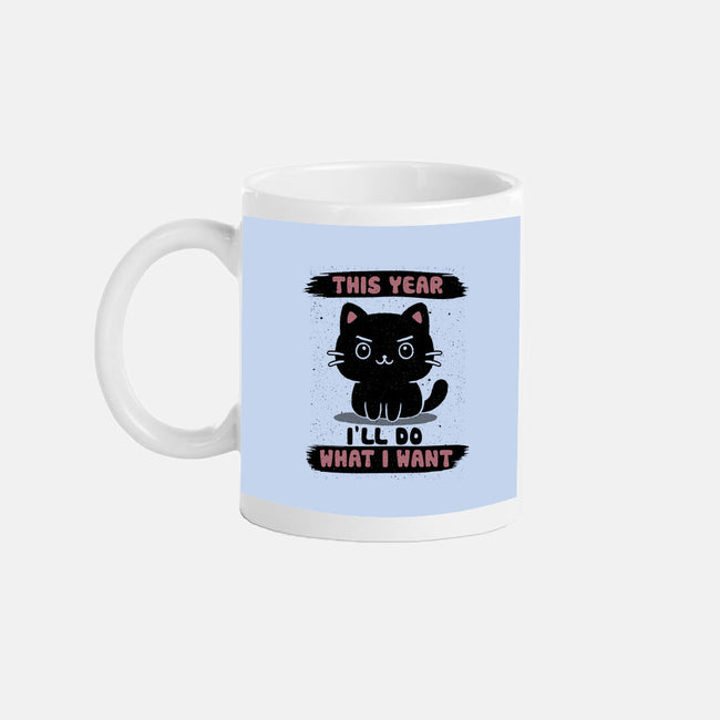 This Year I’ll Do What I Want-None-Mug-Drinkware-NMdesign