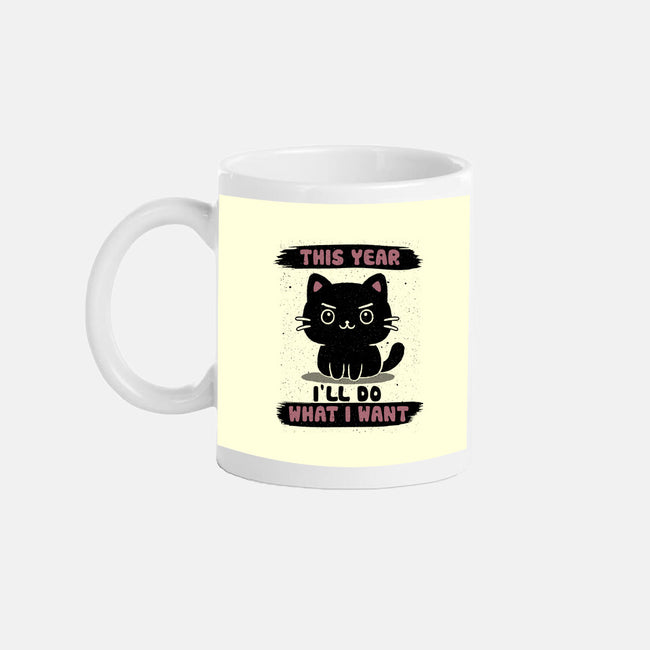 This Year I’ll Do What I Want-None-Mug-Drinkware-NMdesign