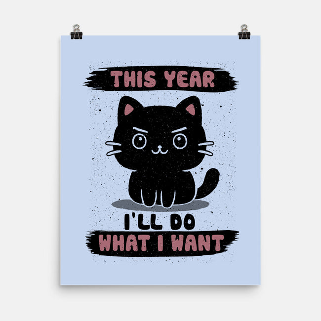 This Year I’ll Do What I Want-None-Matte-Poster-NMdesign