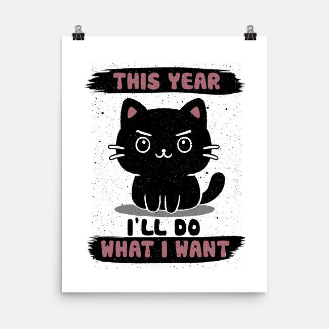 This Year I’ll Do What I Want-None-Matte-Poster-NMdesign