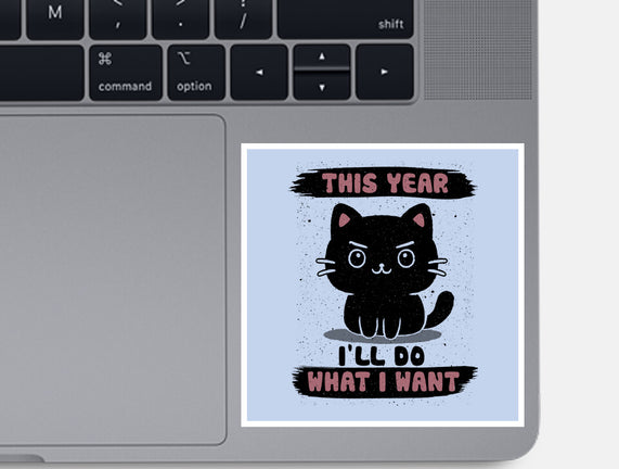 This Year I’ll Do What I Want