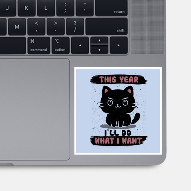 This Year I’ll Do What I Want-None-Glossy-Sticker-NMdesign