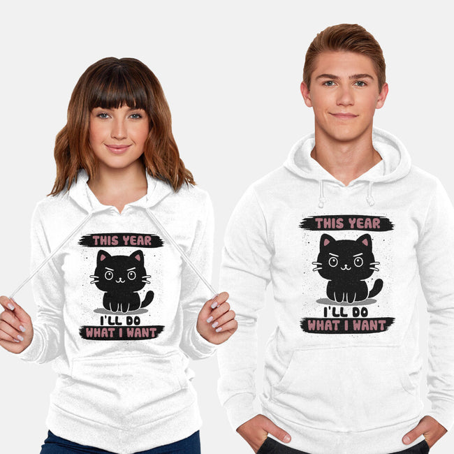 This Year I’ll Do What I Want-Unisex-Pullover-Sweatshirt-NMdesign