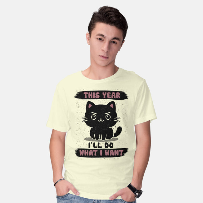 This Year I’ll Do What I Want-Mens-Basic-Tee-NMdesign
