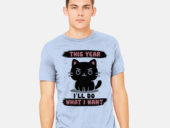 This Year I’ll Do What I Want