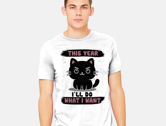 This Year I’ll Do What I Want
