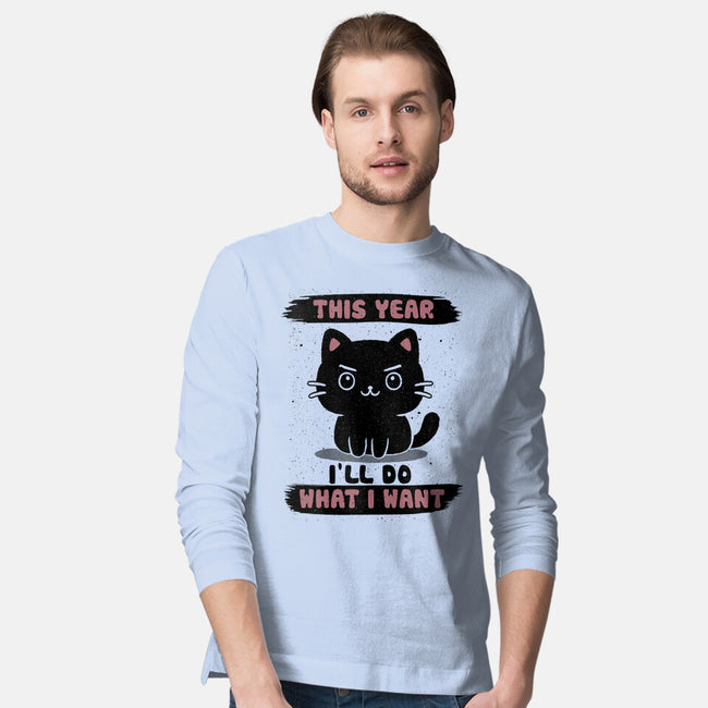 This Year I’ll Do What I Want-Mens-Long Sleeved-Tee-NMdesign