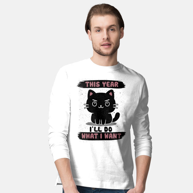 This Year I’ll Do What I Want-Mens-Long Sleeved-Tee-NMdesign
