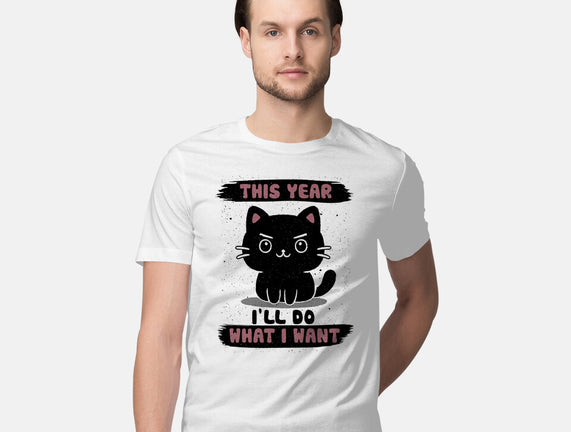 This Year I’ll Do What I Want