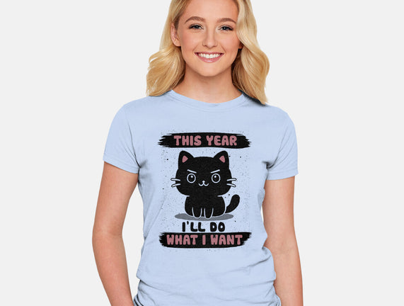 This Year I’ll Do What I Want
