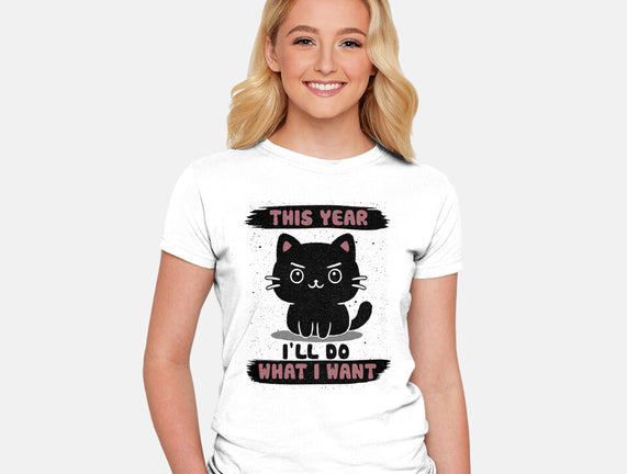 This Year I’ll Do What I Want