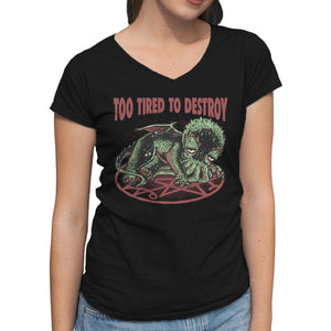 Too Tired To Destroy