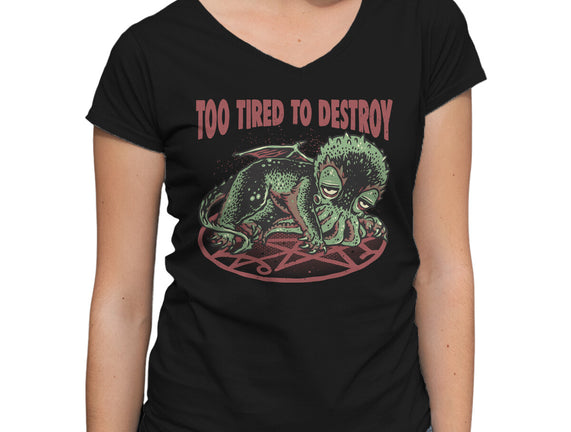 Too Tired To Destroy