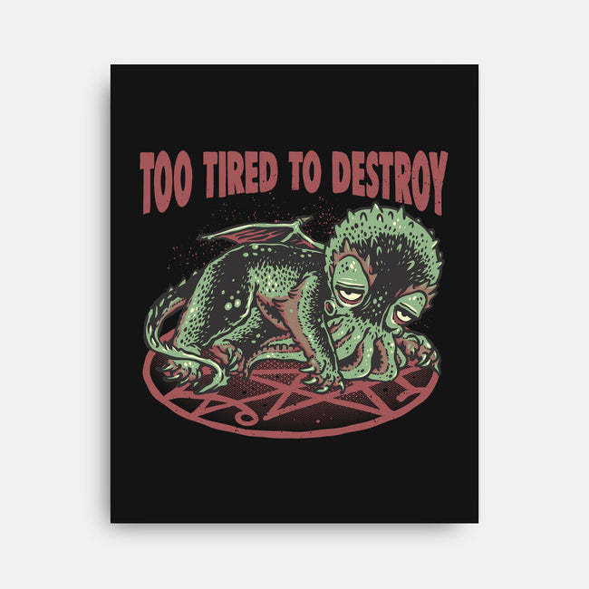 Too Tired To Destroy-None-Stretched-Canvas-glitchygorilla