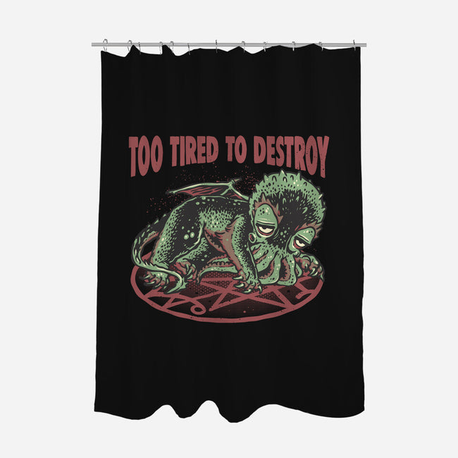 Too Tired To Destroy-None-Polyester-Shower Curtain-glitchygorilla