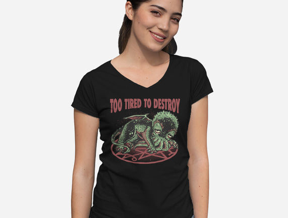 Too Tired To Destroy