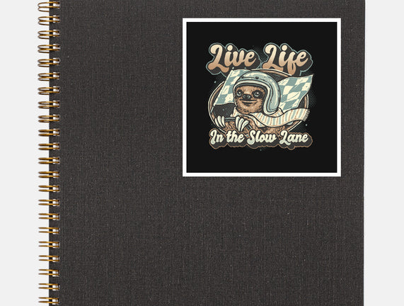 Live Life In The Slow Lane