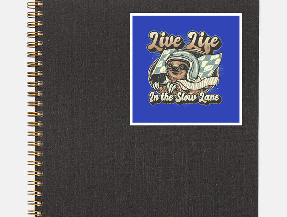 Live Life In The Slow Lane