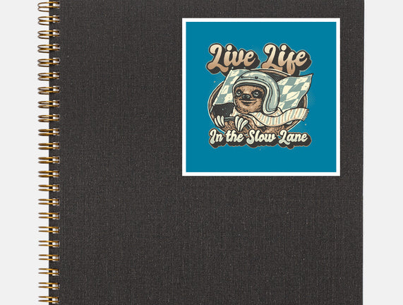 Live Life In The Slow Lane