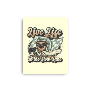 Live Life In The Slow Lane