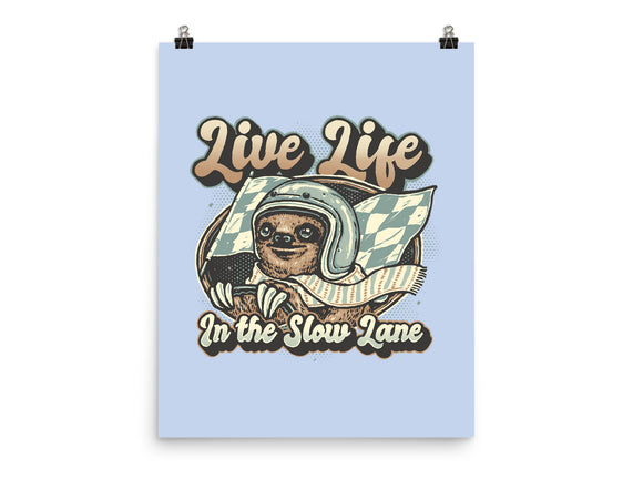 Live Life In The Slow Lane