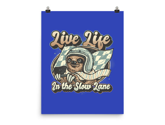 Live Life In The Slow Lane