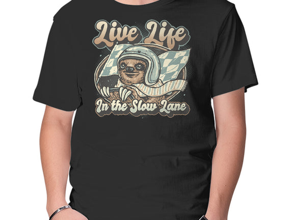 Live Life In The Slow Lane