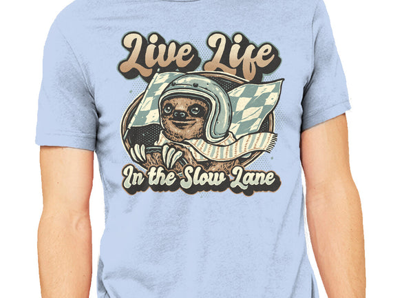 Live Life In The Slow Lane