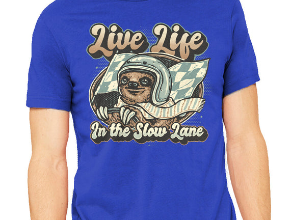 Live Life In The Slow Lane